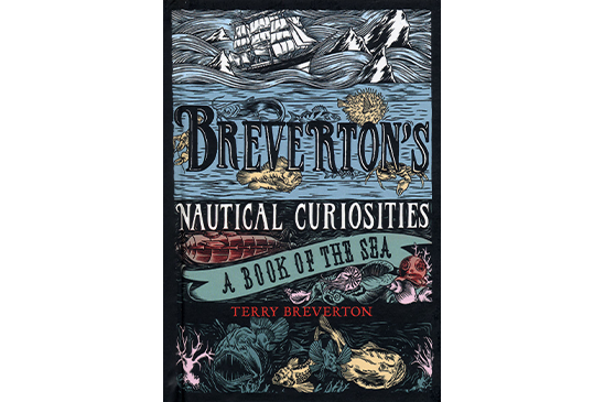 Breverton's Nautical Curiosities - A Book of the Sea
