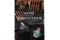 Gone but not Forgotten 2